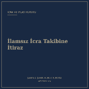 İlamsız İcra Takibine İtiraz